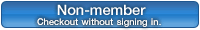 <font size='3'>Non Member</font><br><font color='#ff0000'>(Checkout without signing in. Information is not saved for future purchases)</font>